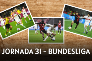Tres encuentros a ver de la Jornada 31 de la Bundesliga – Mi Bundesliga